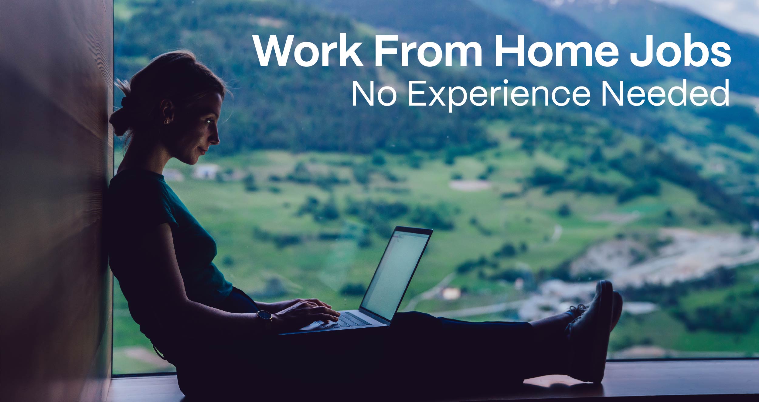 15 Best Work From Home Jobs No Experience Needed