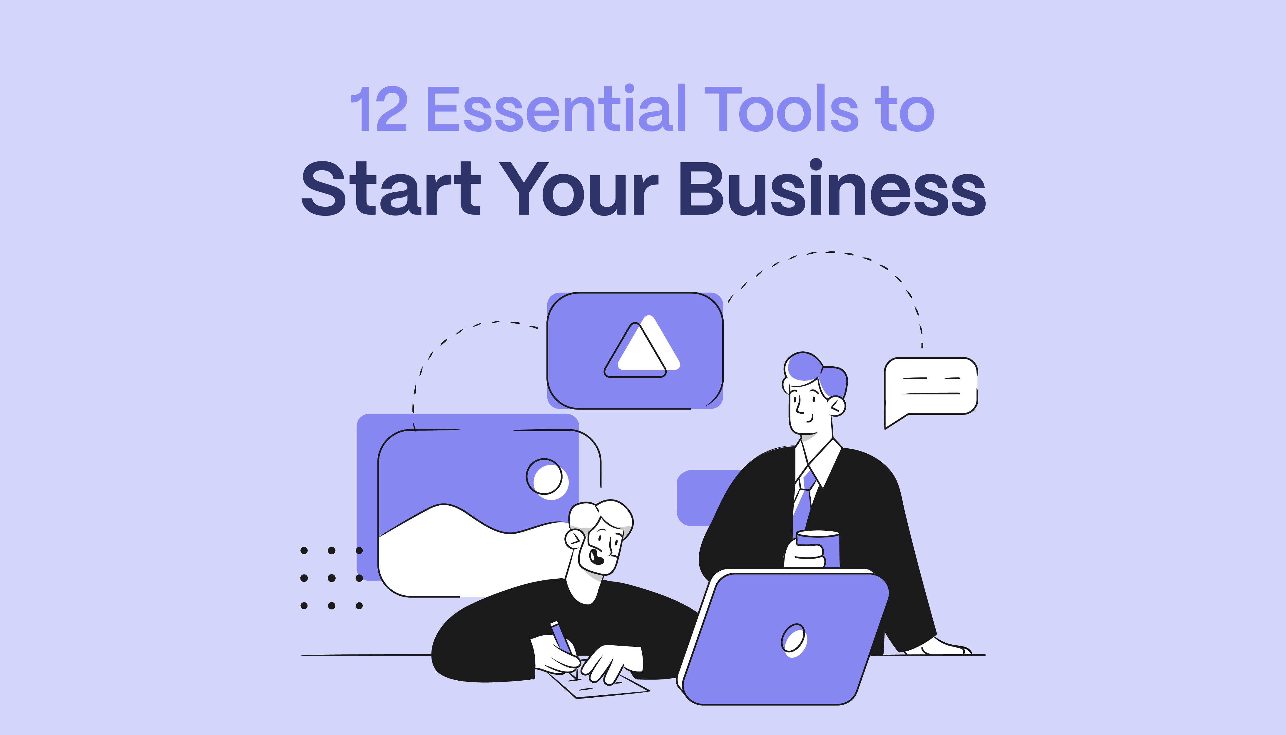 12 Essential Tools to Start a Business