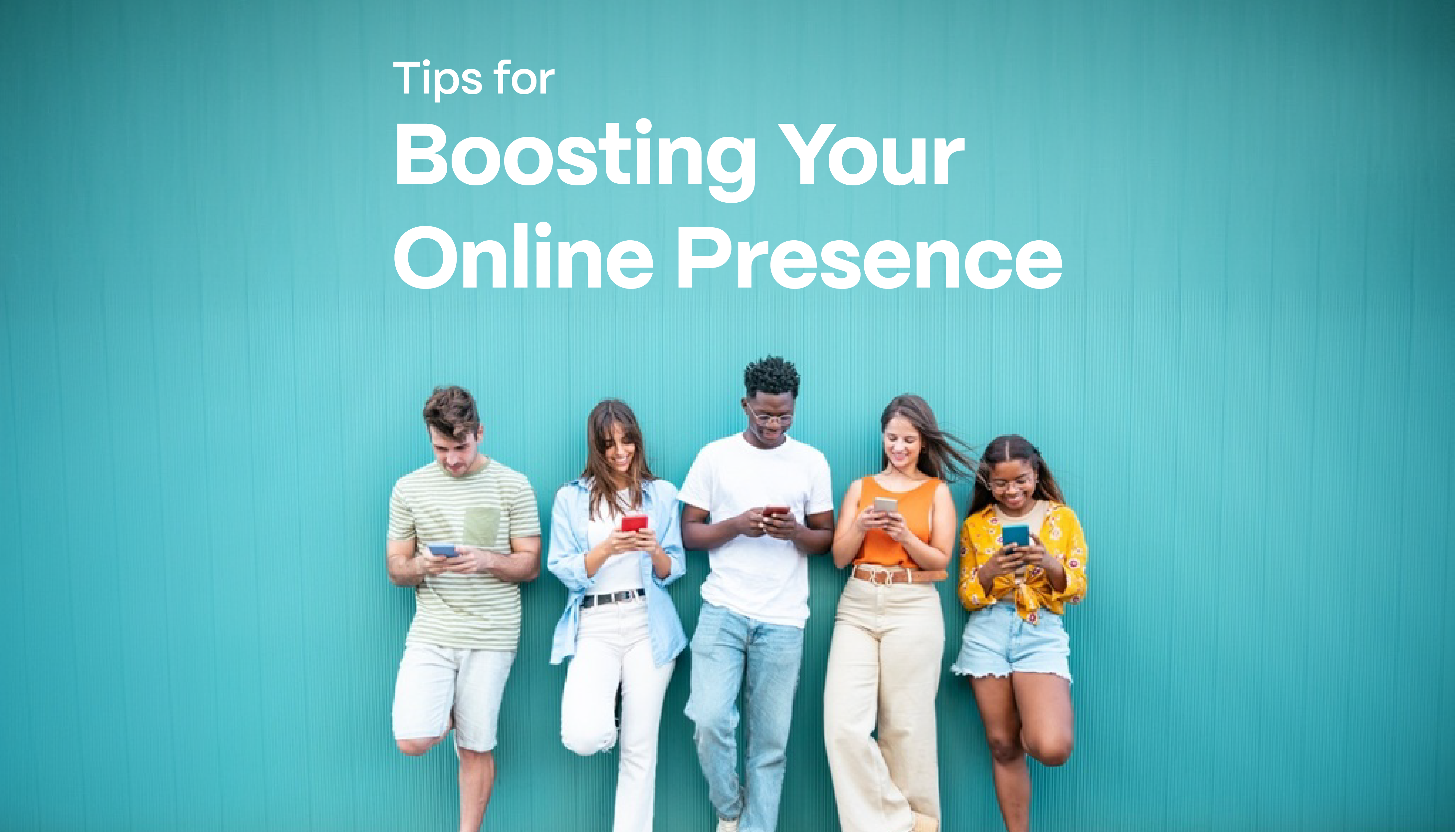 tips for boosting online presence