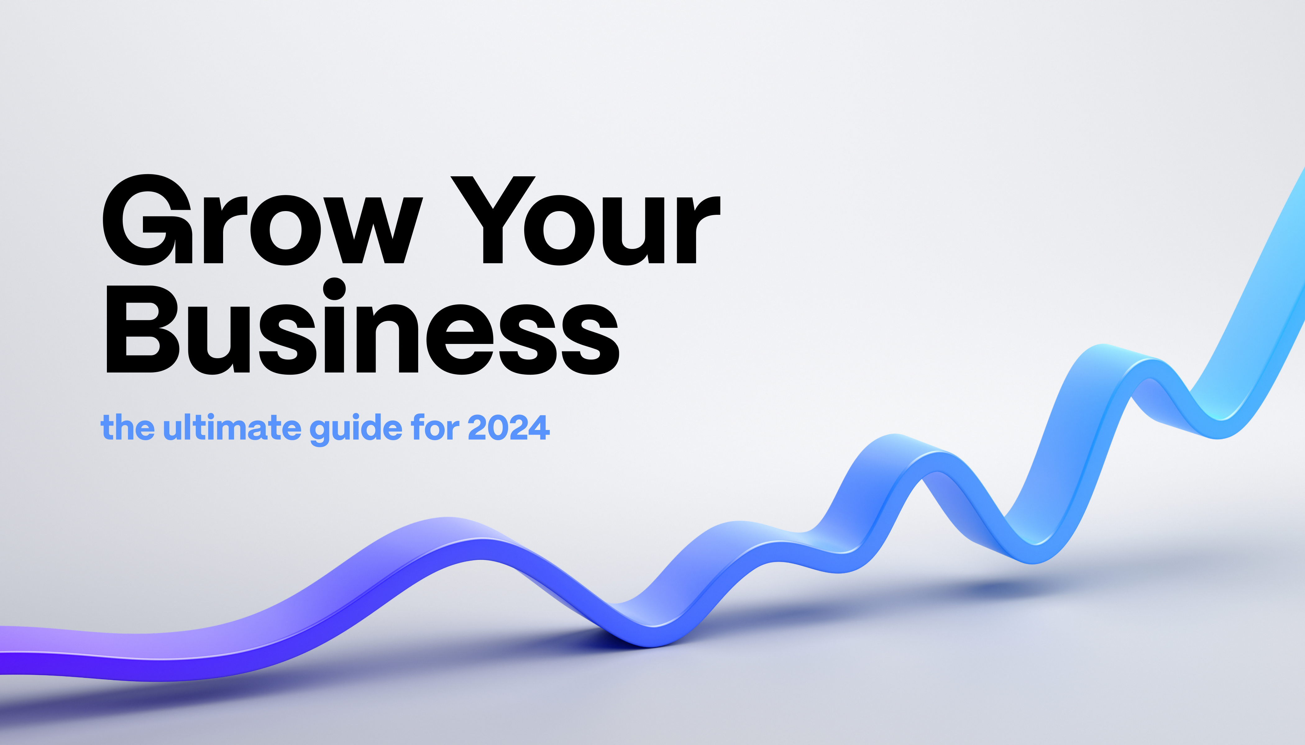 How to Grow Your Business