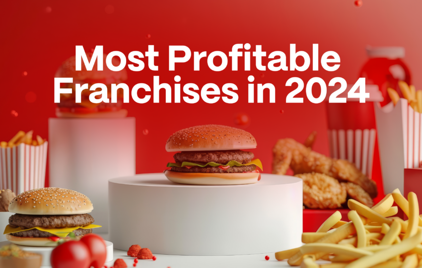 Top 30 Most Profitable Franchises to Start in 2024
