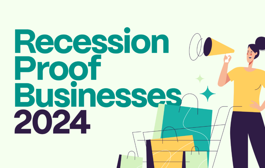 10 Recession Proof Businesses to Start Now
