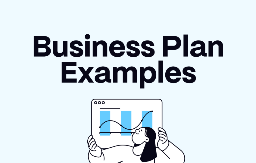 Business Plan Examples (How to Create Yours in 2025)